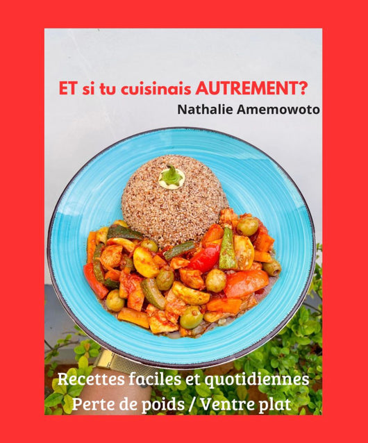 Et si tu cuisinais AUTREMENT?